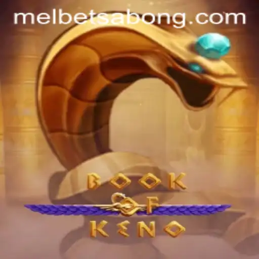 Exploring the Thrills of BookOfKeno on Melbet