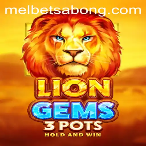 Exploring LionGems3pots: A Thrilling Adventure with Melbet